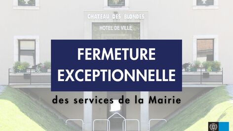 Fermetures exceptionnelles